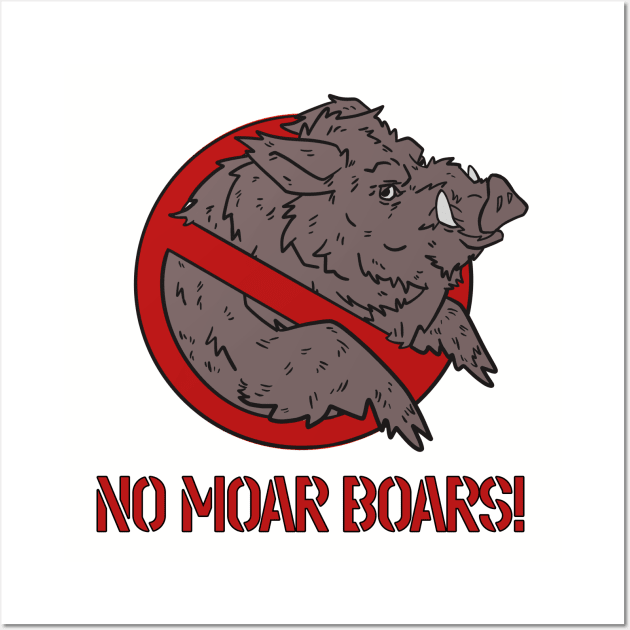 No Moar Boars! Wall Art by Some More News